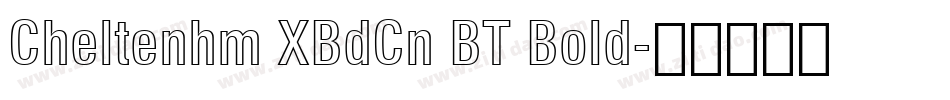 Cheltenhm XBdCn BT Bold字体转换